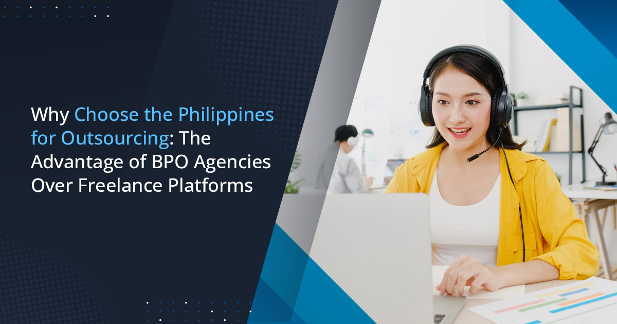 Why Choose the Philippines for Outsourcing: Agencies vs Freelance Platforms