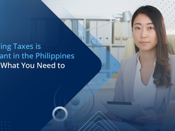 Why Filing Taxes is Important in the Philippines — And What You Need to Know